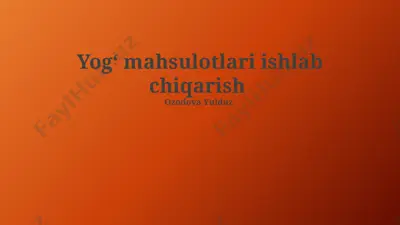 yogʻ mahsulotlari ishlab chiqarish — PPTX