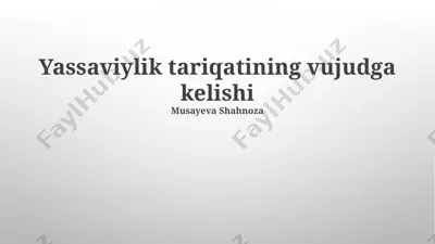 yassaviylik tariqatining vujudga kelishi — PPTX