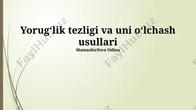 yorugʻlik tezligi va uni oʻlchash usullari — PPTX
