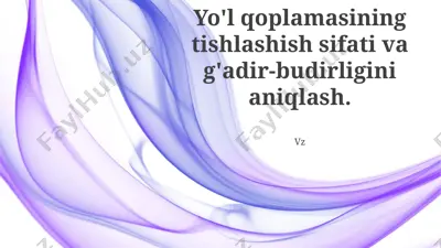 yo'l qoplamasining tishlashish sifati va g'adir-budirligini aniqlash — PPTX