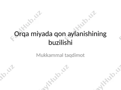 orqa miyada qon aylanishining buzilishi — PPTX