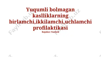 yuqumli bolmagan kaslliklarning birlamchi, ikkilamchi, uchlamchi profilaktikasi — PPTX