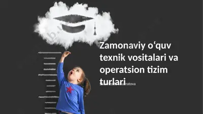 zamonaviy o‘quv texnik vositalari va operatsion tizim turlari — PPTX