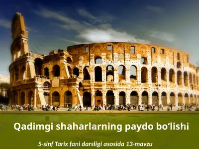 qadimgi shaharlarning paydo bo'lishi — PPTX