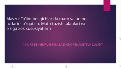 ta'lim bosqichlarida matn va uning turlarini o'rgatish — PPTX
