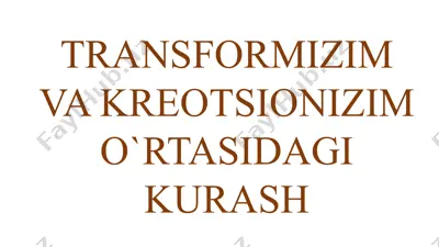 transformizim va kreotseonizim o'rtasidagi kurash — PPTX