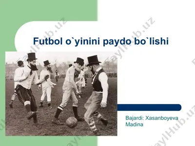 futbol o`yinini paydo bo`lishi — PPT
