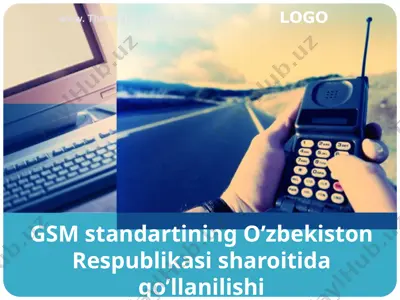 gsm standartining o’zbekiston respublikasi sharoitida qo’llanilishi — PPTX