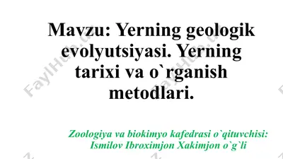 yerning geologik evolyutsiyasi va o'rganish metodlari — PPTX