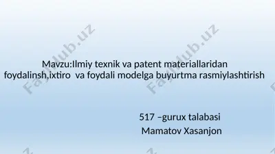 ilmiy-texnik va patent materiallaridan foydalanish, ixtiro va foydali modelga buyurtma rasmiylashtirish — PPTX