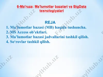 6-ma'ruza: ma'lumotlar bazalari va bigdata texnologiyalari — PPT