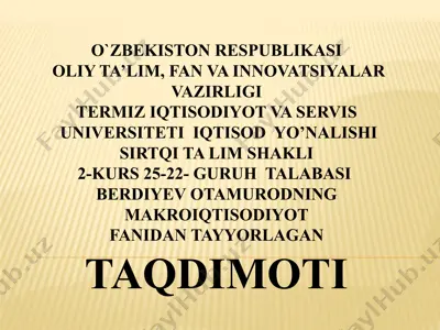 berdiyev otamurodning makro iqtisodiyot fanidan tayyorlagan taqdimoti — PPTX