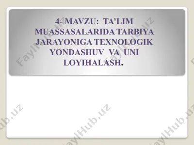 ta'lim muassasalarida tarbiya jarayoniga texnologik yondashuvvauni loyihalash — PPTX
