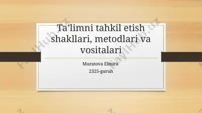 ta’limni tashkil etish shakllari, metodlari va vositalari — PPTX