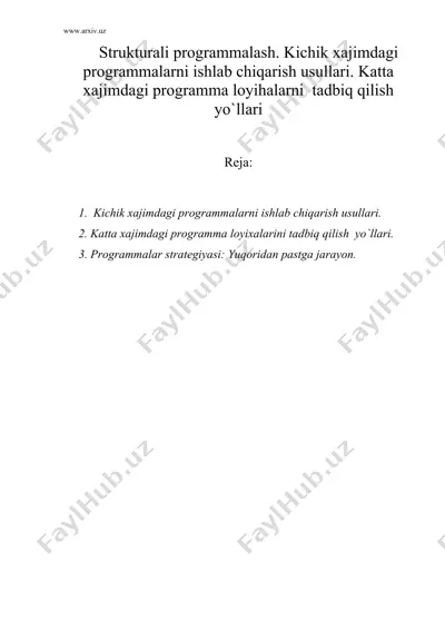 strukturali programmalash. kichik xajimdagi programmalarni ishlab chiqarish usullari. katta xajimdagi programma loyihalarni tadbiq qilish yo`llari — DOC