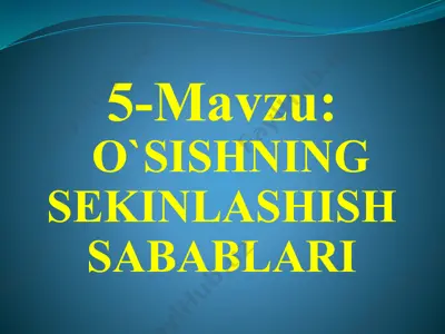 o`sishning sekinlashish sabablari — PPTX