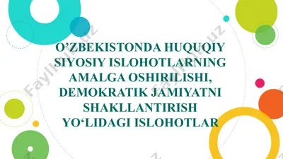 o’zbekistonda huquqiy siyosiy islohotlarning amalga oshirilishi, demokratik jamiyatni shakllantirishyo‘lidagi islohotlar — PPTX