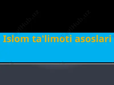 islom ta'limoti asoslari — PPTX