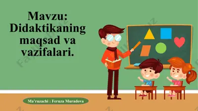 didaktikaning maqsad va vazifalari — PPTX