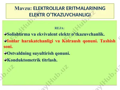 elektrolilar eritmalarining elektr o’tkazuvchanligi — PPT