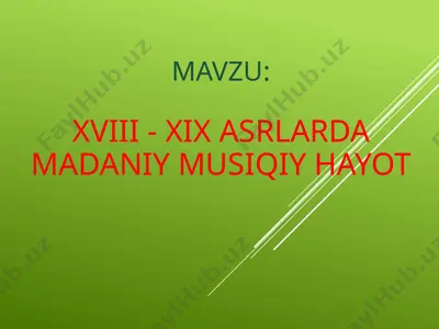 xviii - xix asrlarda madaniy musiqiy hayot — PPTX