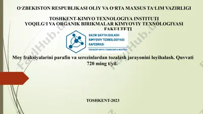 moy fraksiyalarini parafin va serezinlardan tozalash jarayonini loyihalash — PPTX