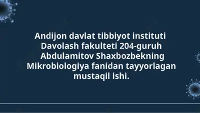 mikrobiologiya fanidan tayyorlagan mustaqil ish — PPTX