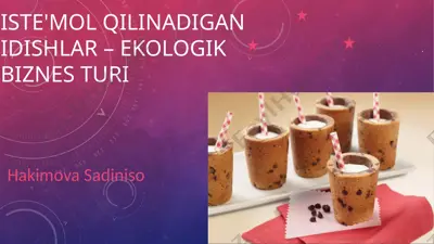 iste'mol qilinadigan idishlar – ekologik biznes turi — PPT