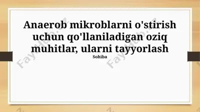 anaerob mikroorganizmlarni o'stirish uchun gaz paketlari — PPTX