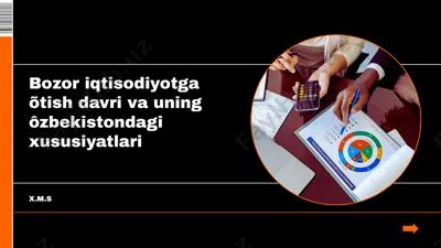 bozor iqtisodiyotiga o'tish davri va uning özbekistondagi xususiyatlari — PPTX