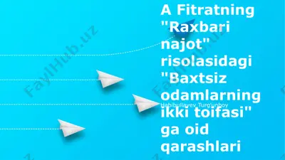 "raxbari najot" risolasidagi "baxtsiz odamlarning ikki toifasi" ga oid qarashlari — PPTX