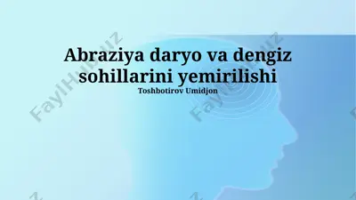 abraziya daryo va dengiz sohillarini yemirilishi — PPTX