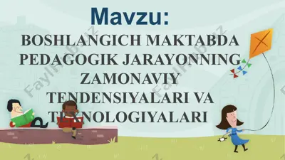 boshlangich maktabda pedagogik jarayonning zamonaviy tendensiyalari va texnologiyalari — PPTX
