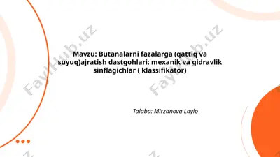 butanalarni fazalarga (qattiq va suyuq) ajratish dastgohlari: mexanik va gidravlik sinflagichlar (klassifikator) — PPTX