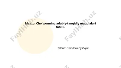 cho'lponning adabiy-tanqidiy maqolalari tahlili — PPTX