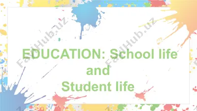 education: school life and student life — PPTX