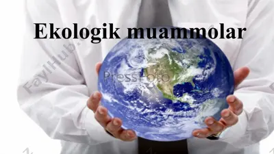 ekologik muammolar — PPTX