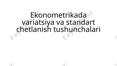 ekonometrika davariatsiya va standart chetlanish tushunchalari — PPTX