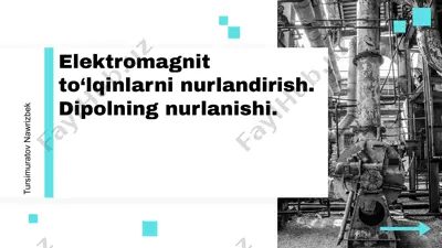 elektromagnit to‘lqinlarni nurlandirish. dipolning nurlanishi — PPTX