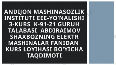 elektr mashinalar kurs loyihasi — PPTX