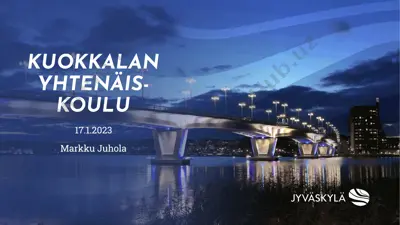 kuokkalan yhtenäis-koulu — PPTX