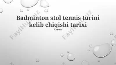 badminton stol tennis turini kelib chiqishi tarixi — PPTX