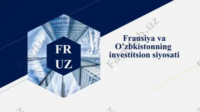fransiyava o’zbkistonning investitsionsiyosati — PPTX
