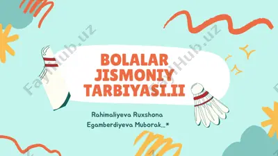 bolalar jismoniy tarbiyasi ii — PPTX
