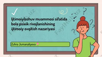 ijtimoiylashuv va bola psixik rivojlanishi — PPTX