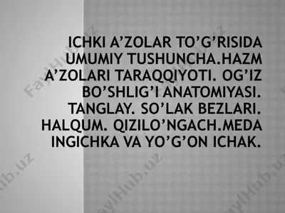 ichki a’zolar to’g’risida umumiy tushuncha.hazm a’zolari taraqqiyoti. og’iz bo’shlig’i anatomiyasi. tanglay. so’lak bezlari. halqum. qizilo’ngach.meda ingichka va yo’g’on ichak. — PPTX
