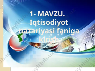 iqtisodiyot nazariyasi faniga kirish — PPTX