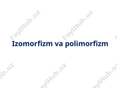 izomorfizm va polimorfizm — PPTX