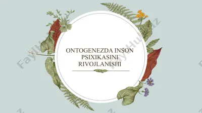 ontogenezda inson psixikasining rivojlanishi — PPTX