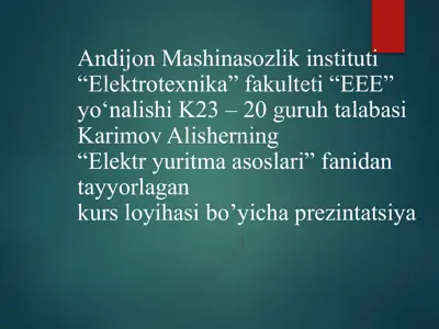elektryuritma asoslariga oid kurs loyihasi — PPTX